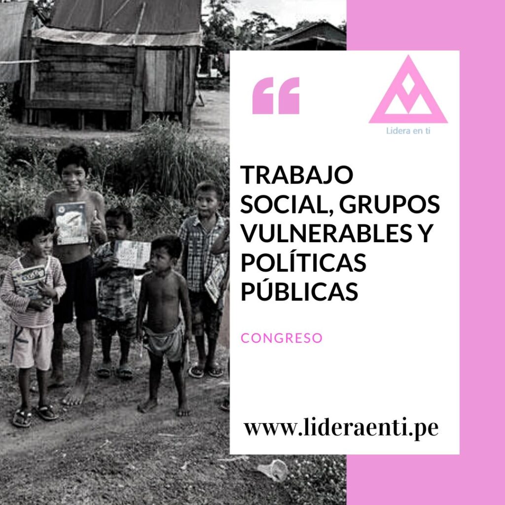 Trabajo Social, Grupos Vulnerables y Políticas Públicas